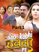 Aao Kabhi Haveli Pe Part 1 (2024)