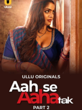 Watch Aah Se Aaha Tak Part 2 (2024) Online Full Movie Free