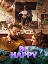 Watch Be Happy (2025) Online Full Movie Free