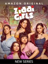 Watch Ziddi Girls (2025) Online Full Movie Free